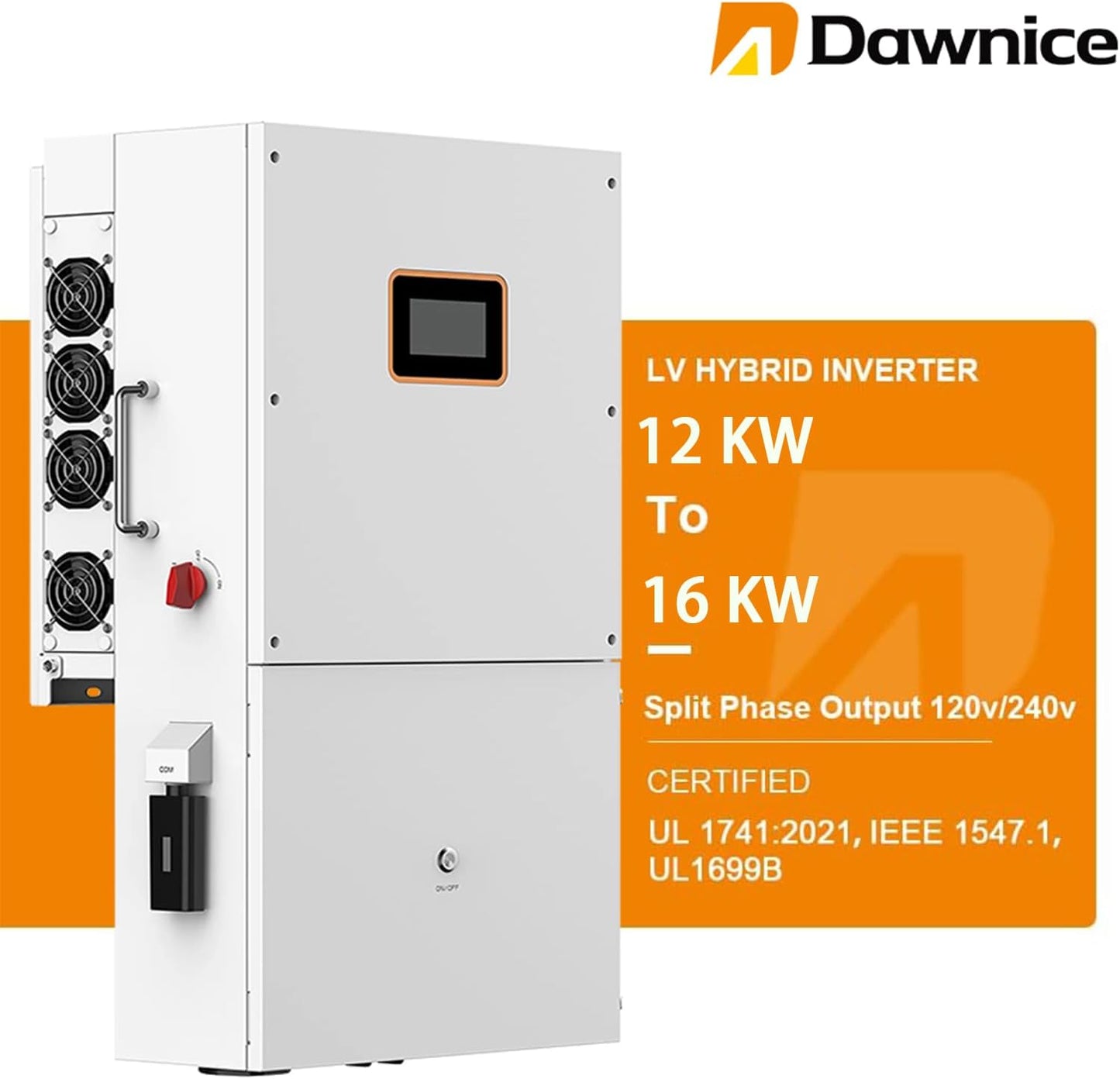 Dawnice 1 Sets 48V 12KW Split Phase Hybrid Solar Inverter Built in MPPT+ 1 Sets 48V 16KW Split Phase Hybrid Solar Inverter+ 6 Sets-51.2V 314Ah 16kwh LiFePO4 Lithium Battery+4Pairs Busbar